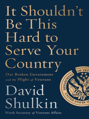 cover image of It Shouldn't Be This Hard to Serve Your Country